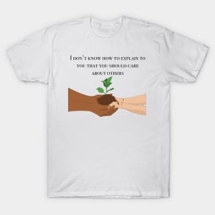 Care about others T-Shirt